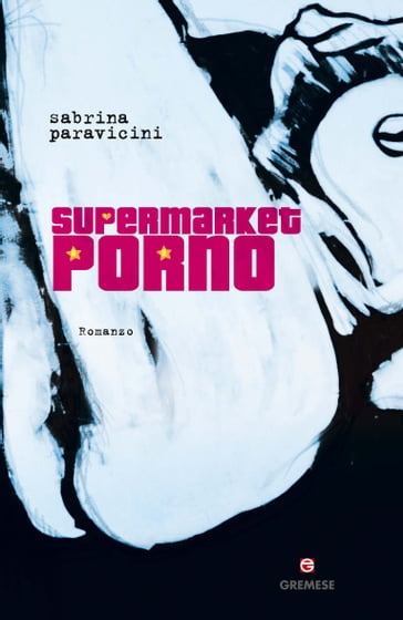 Supermarket Porno - Sabrina Paravicini
