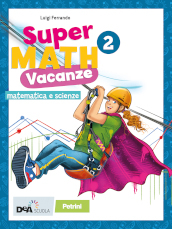 Supermath vacanze. Per la Scuola media. Con espansione online. Vol. 2