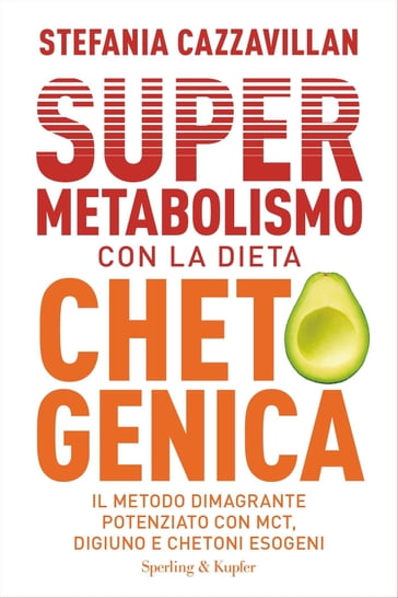 Supermetabolismo con la dieta chetogenica - Stefania Cazzavillan