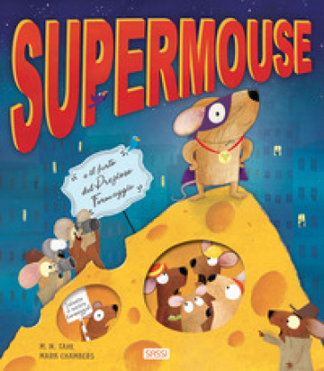 Supermouse. Ediz. a colori - M. N. Tahl - M. Chambers