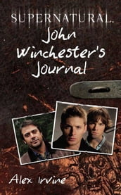 Supernatural: John Winchester s Journal