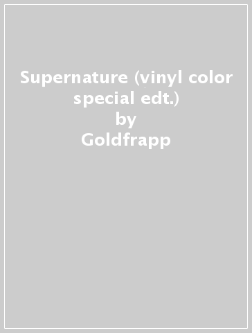 Supernature (vinyl color special edt.) - Goldfrapp
