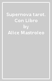 Supernova tarot. Con Libro