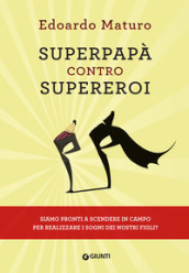 Superpapà contro supereroi