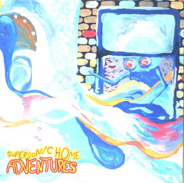 Supersonic home - Adventures