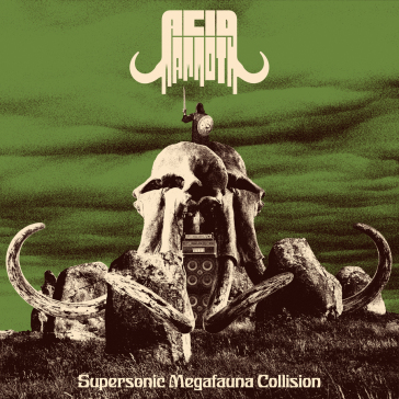 Supersonic megafauna collision - ACID MAMMOTH