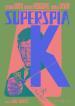 Superspia K