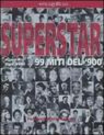 Superstar. 99 miti del '900 - Ugo Volli