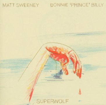 Superwolf - Bonnie Prince Billy