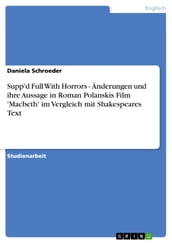 Supp d Full With Horrors - Änderungen und ihre Aussage in Roman Polanskis Film  Macbeth  im Vergleich mit Shakespeares Text