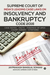 Supreme Court of India s Leading Case Laws on Insolvency & Bankruptcy Code 2016