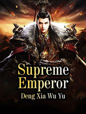 Supreme Emperor