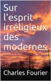 Sur l esprit irréligieux des modernes