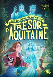 Sur les traces du fabuleux trésor d Aquitaine