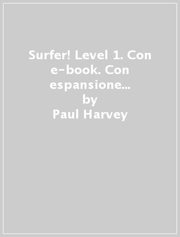 Surfer! Level 1. Con e-book. Con espansione online. Con CD-Audio - Paul Harvey