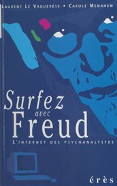 Surfez avec Freud : L Internet des psychanalystes