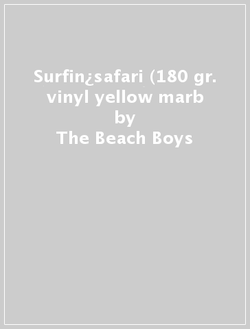 Surfin¿safari (180 gr. vinyl yellow marb - The Beach Boys