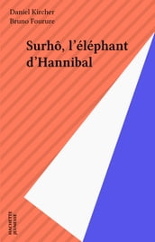 Surhô, l éléphant d Hannibal