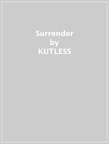 Surrender - KUTLESS