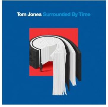 Surrounded by time - Tom Jones