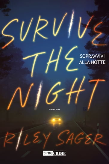 Survive the Night. Sopravvivi alla notte - Riley Sager