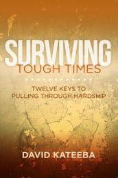 Surviving Tough Times