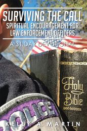 Surviving the Call: Spiritual Encouragement for Law Enforcement Officers