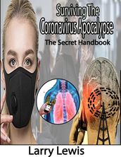 Surviving the Coronavirus Apocalypse - The Secret Handbook