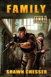 Surviving the Zombie Apocalypse: Family