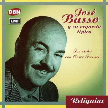 Sus exitos con o. ferrari - JOSE BASSO