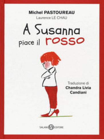 A Susanna piace il rosso. Ediz. a colori - Michel Pastoureau