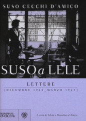 Suso a Lele. Lettere (dicembre 1945-marzo 1947)