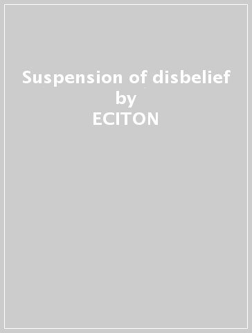 Suspension of disbelief - ECITON