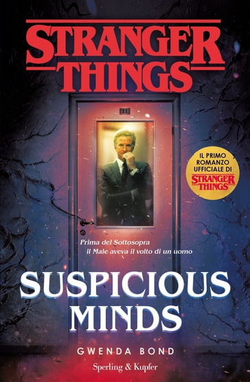 Suspicious Minds. Il primo romanzo ufficiale di Stranger Things. - Gwenda Bond