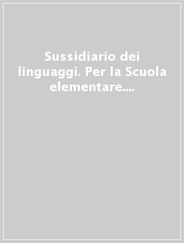 Sussidiario dei linguaggi. Per la Scuola elementare. Con e-book. Con espansione online. Vol. 2