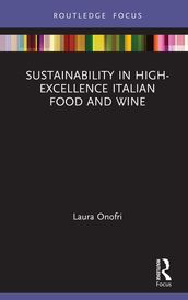 Sustainability in High-Excellence Italian Food and Wine