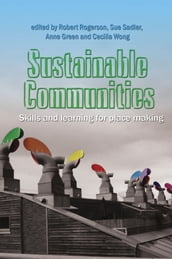 Sustainable Communities: Skills and Learning for Place Making