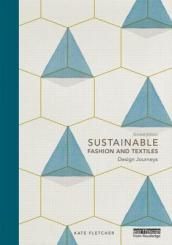 Sustainable Fashion and Textiles