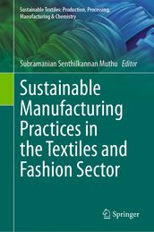 Sustainable Manufacturing Practices in the Textiles and Fashion Sector