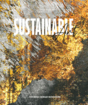 Sustainable art. Arte 5.0 Investment e le sue collezioni.... Ediz. illustrata