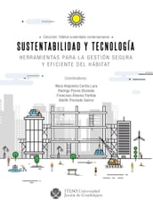 Sustentabilidad y tecnología : herramientas para la gestión segura y eficiente del hábitat (Habitat Sustentable Contemporaneo)
