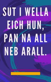 Sut i wella eich hun, pan na all neb arall