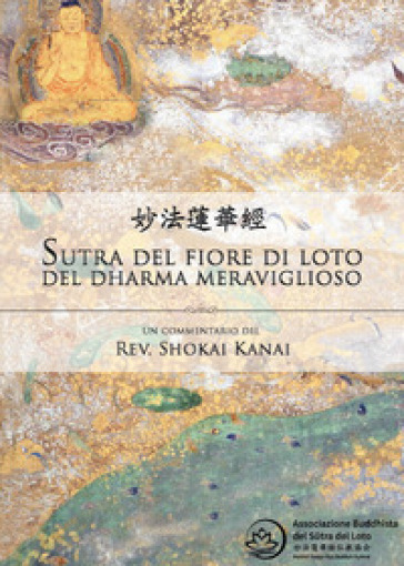 Il Sutra del loto, un commentario del rev. Shokai Kanai - Filippo Adami