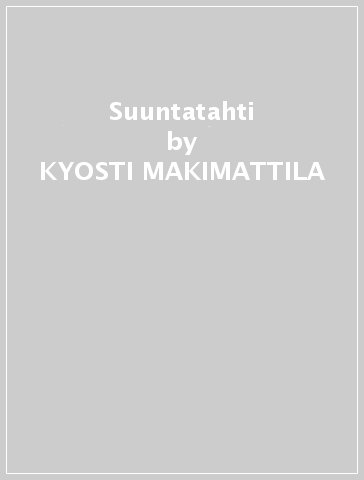 Suuntatahti - KYOSTI MAKIMATTILA