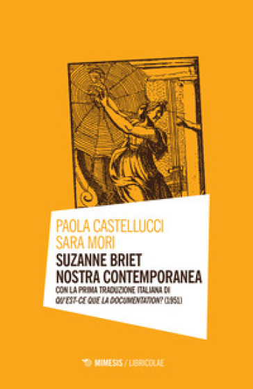 Suzanne Briet nostra contemporanea - Paola Castellucci - Sara Mori