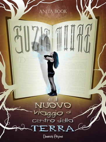 Suzie Moore e il Nuovo Viaggio al Centro della Terra - Anita Book