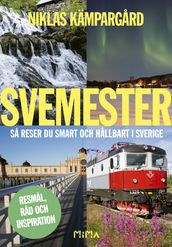 Svemester: sa reser du smart och hallbart i Sverige