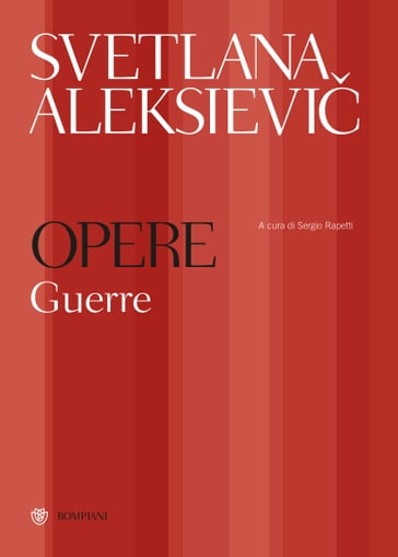 Svetlana Aleksievi. Opere. Guerre - Svetlana Aleksievi - Sergio Rapetti