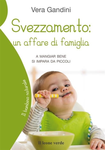 Svezzamento: un affare di famiglia - Vera Gandini