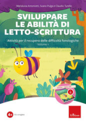 Sviluppare le abilità di letto-scrittura. Attività per il recupero delle difficoltà fonologiche. Con software. 1.